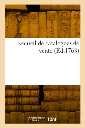 Recueil de catalogues de vente de Collectif