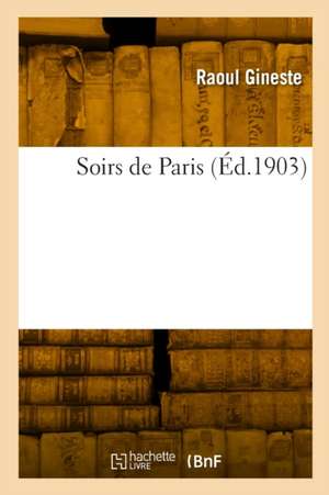 Soirs de Paris de Raoul Gineste