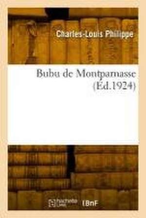 Bubu de Montparnasse de Charles-Louis Philippe