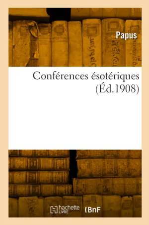 Conférences ésotériques de Papus