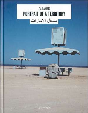 Ziad Antar: Portrait of a Territory de Christine Macel