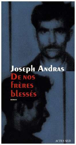 De nos frères blessés de Joseph Andras