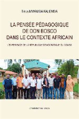 La pensée pédagogique de Don Bosco dans le contexte africain de Titus Mwamba Kalemba