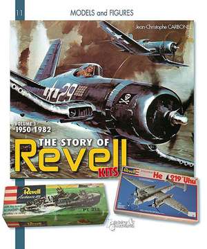 The Revell Models: 1950-1982 de Jean Christophe Carbonel