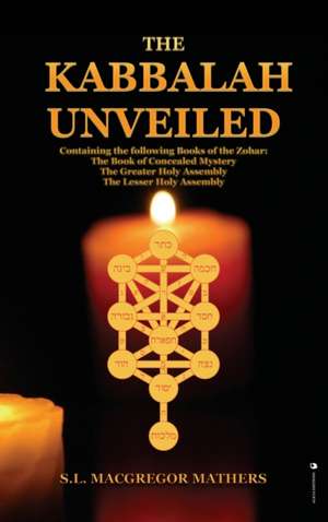 The Kabbalah Unveiled de S. L. Macgregor Mathers