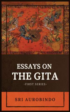 Essays on the GITA de Sri Aurobindo