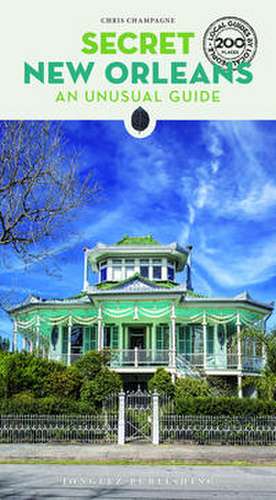 Secret New Orleans de Chris Champagne