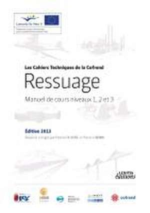 Ressuage Manuel de cours niveaux 1, 2 et 3 Edition 2013 de Cofrend Cofrend