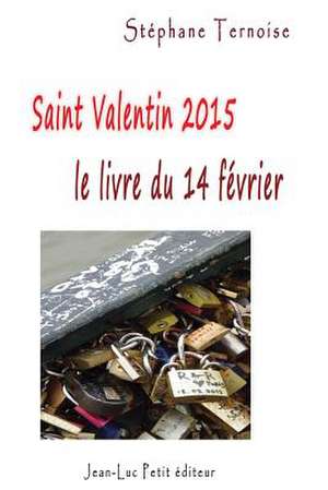 Saint Valentin 2015, Le Livre Du Samedi 14 Fevrier