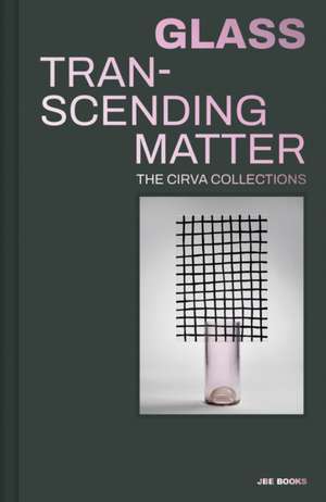 Glass: Transcending Matter de Stanislas Colodiet