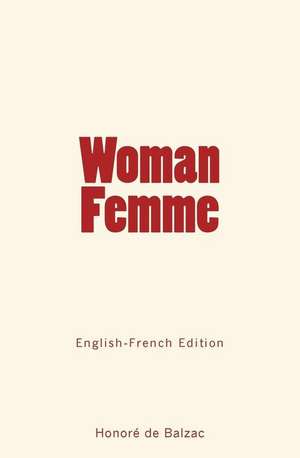 Woman - Femme de Honore De Balzac