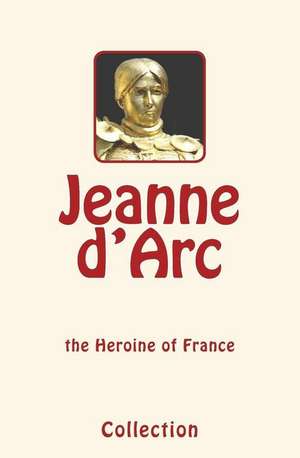 Jeanne D'Arc (Joan of Arc) de Collection