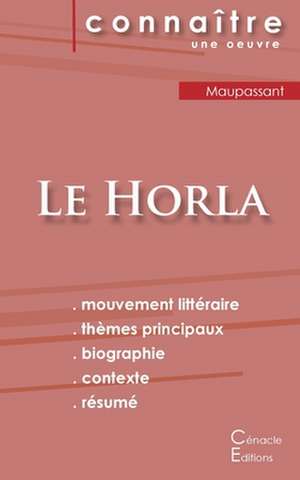 Fiche de lecture Le Horla de Maupassant (analyse littéraire de référence et résumé complet) de Guy de Maupassant