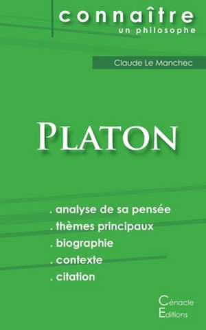 Comprendre Platon (analyse complète de sa pensée) de Platon