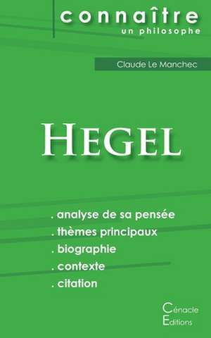 Comprendre Hegel (analyse complète de sa pensée) de Hegel