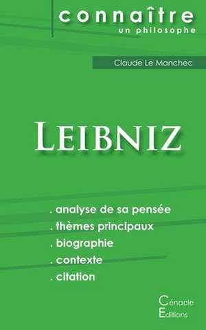 Comprendre Leibniz (analyse complète de sa pensée) de Gottfried Leibniz