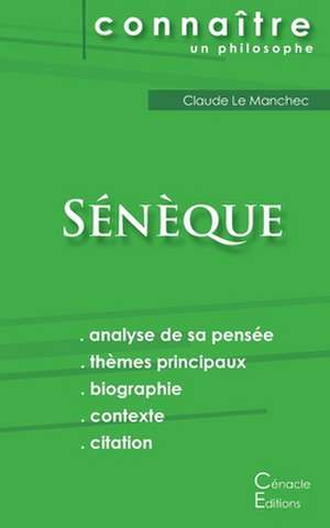 Comprendre Sénèque (analyse complète de sa pensée) de Sénèque