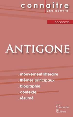 Fiche de lecture Antigone de Sophocle (Analyse littéraire de référence et résumé complet) de Sophocle