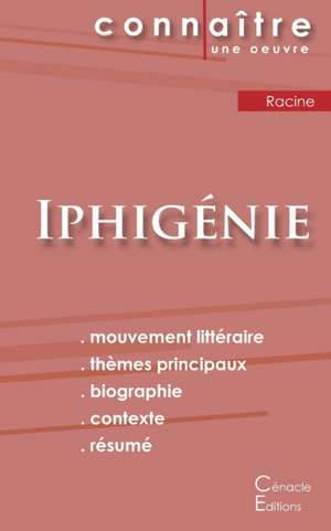 Fiche de lecture Iphigénie de Jean Racine (Analyse littéraire de référence et résumé complet) de Jean Racine