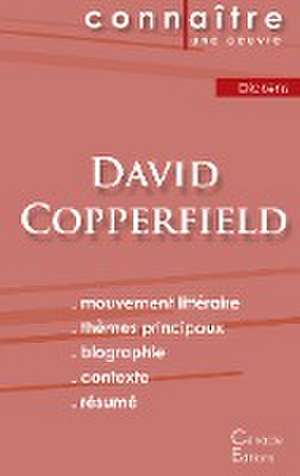 Fiche de lecture David Copperfield de Charles Dickens (Analyse littéraire de référence et résumé complet) de Charles Dickens