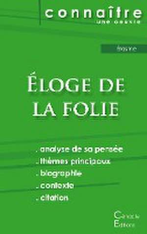 Fiche de lecture Éloge de la folie de Érasme (Analyse philosophique de référence et résumé complet) de Érasme