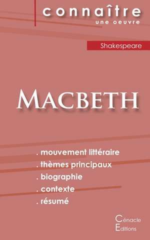 Fiche de lecture Macbeth de Shakespeare (Analyse littéraire de référence et résumé complet) de Shakespeare