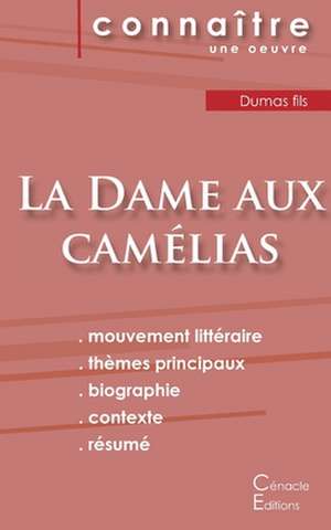 Fiche de lecture La Dame aux camélias de Dumas fils (Analyse littéraire de référence et résumé complet) de Alexandre Dumas Fils