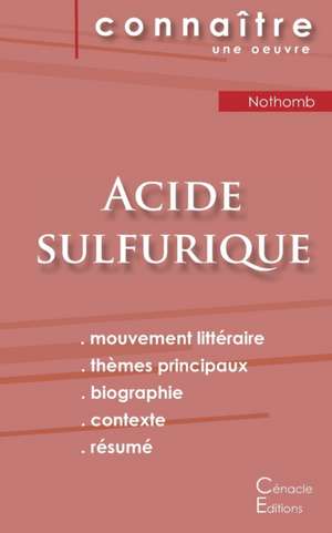 Fiche de lecture Acide sulfurique de Nothomb (Analyse littéraire de référence et résumé complet) de Amélie Nothomb