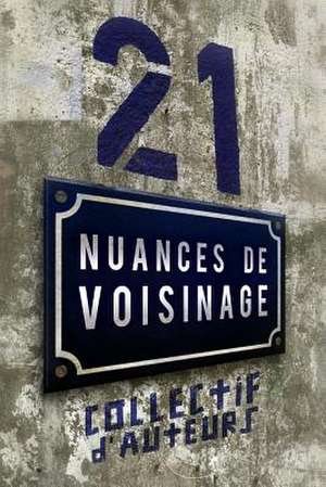 21 Nuances de Voisinage