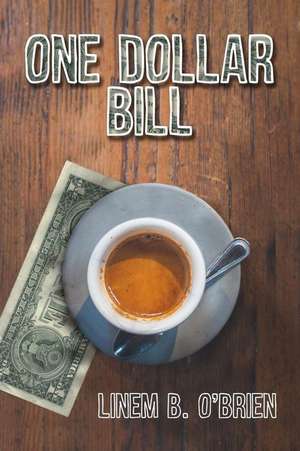 One Dollar Bill de Linem B. O'Brien