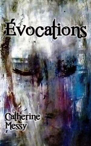 Evocations de Messy, Catherine