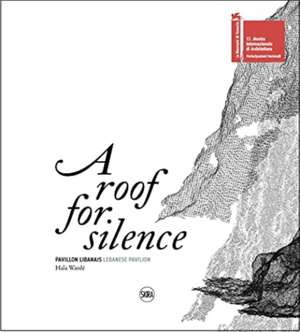 A Roof for Silence (Bilingual edition) de Hala Warde