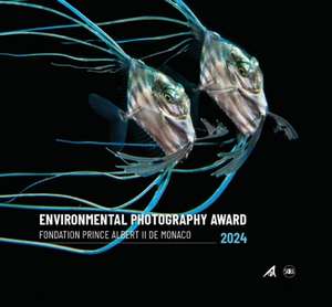 Environmental Photography Award 2024 (Bilingual edition) de Foundation Prince Albert II of Monaco