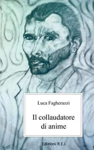 Il Collaudatore Di Anime de Luca Fagherazzi