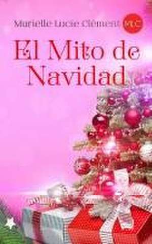 Clément, M: Mito de Navidad