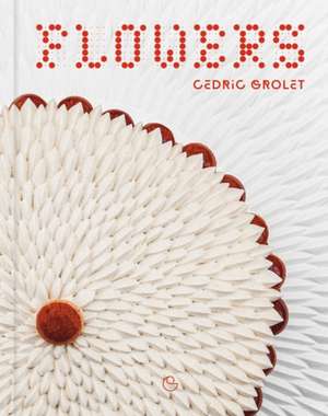 Flowers de Cédric Grolet