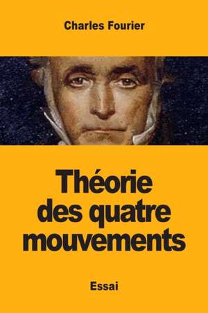 Théorie des quatre mouvements de Charles Fourier