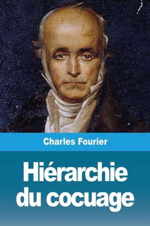 Hiérarchie du cocuage de Charles Fourier