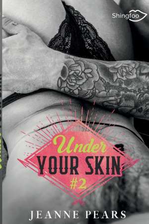 Under Your Skin Tome 2 de Jeanne Pears