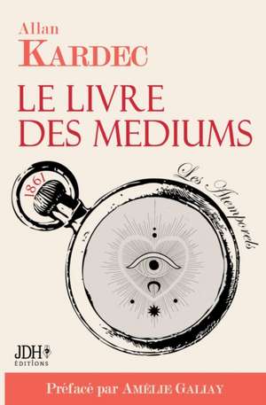 Le livre des médiums de Amélie Galiay