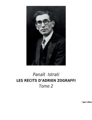 LES RÉCITS D¿ADRIEN ZOGRAFFI de Panaït Istrati