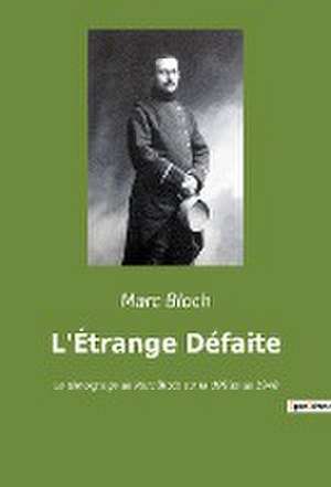 L'Étrange Défaite de Marc Bloch