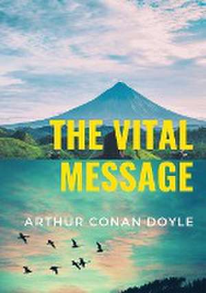 The Vital Message de Arthur Conan Doyle