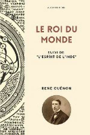 Le Roi du Monde de René Guénon