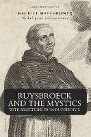 Ruysbroeck and the Mystics de Maurice Maeterlinck