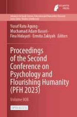 Proceedings of the Second Conference on Psychology and Flourishing Humanity (PFH 2023) de Yusuf Ratu Agung