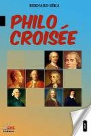 Séka, B: Philo Croise¿e