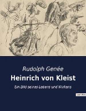 Heinrich von Kleist de Rudolph Genée