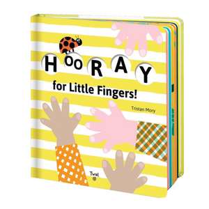 Hooray for Little Fingers! de Tristan Mory