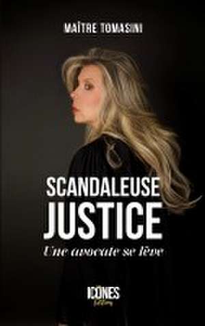 Scandaleuse Justice de Maître Tomasini